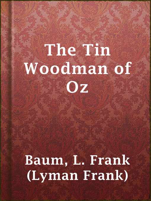 Title details for The Tin Woodman of Oz by L. Frank (Lyman Frank) Baum - Available